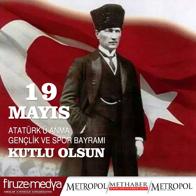 19 Mayıs Atatürk'ü Anma, Gençlik ve Spor Bayramı Kutlu Olsun
