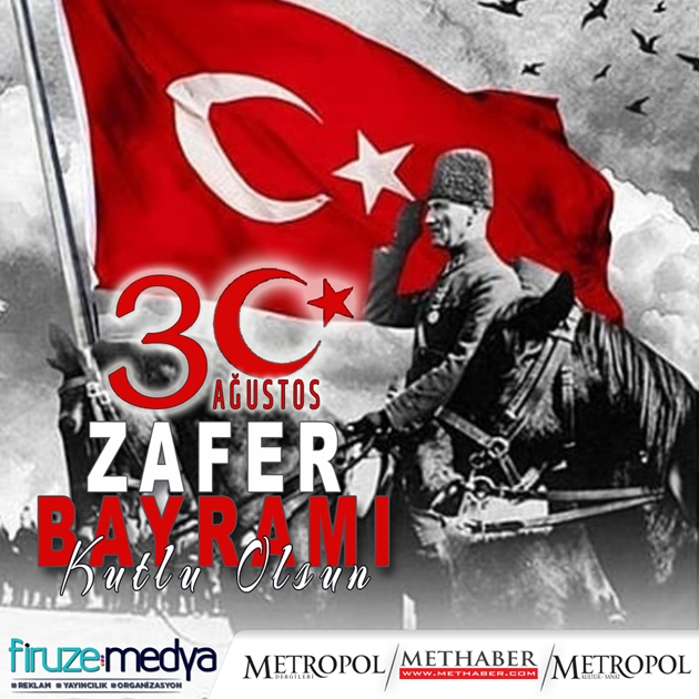 30 Ağustos Zafer Bayramı Kutlu Olsun.