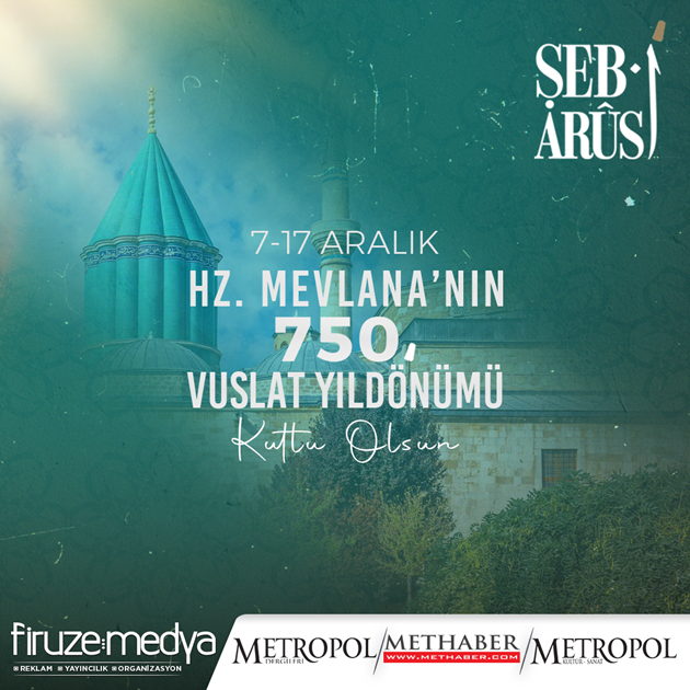 HZ. MEVLANA'NIN 750. VUSLAT YIL DÖNÜMÜ