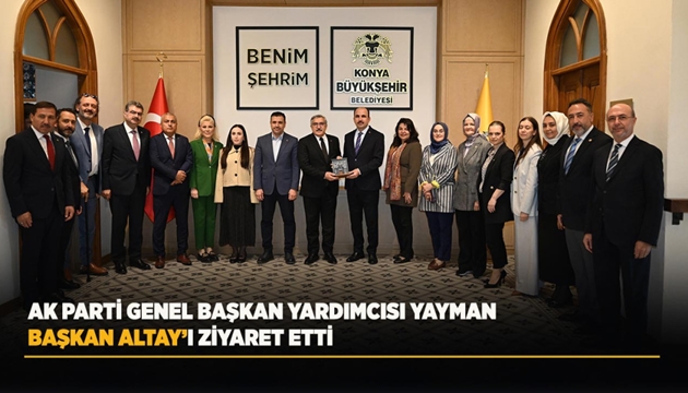 AK PARTİ GENEL BAŞKAN YARDIMCISI YAYMAN BAŞKAN ALTAY’I ZİYARET ETTİ