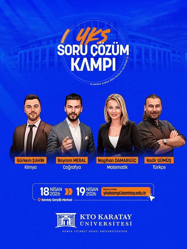 KTO KARATAY ÜNİVERSİTESİ TARAFINDAN DÜZENLENEN YKS KAMP PROGRAMINA SAYILI GÜNLER KALDI